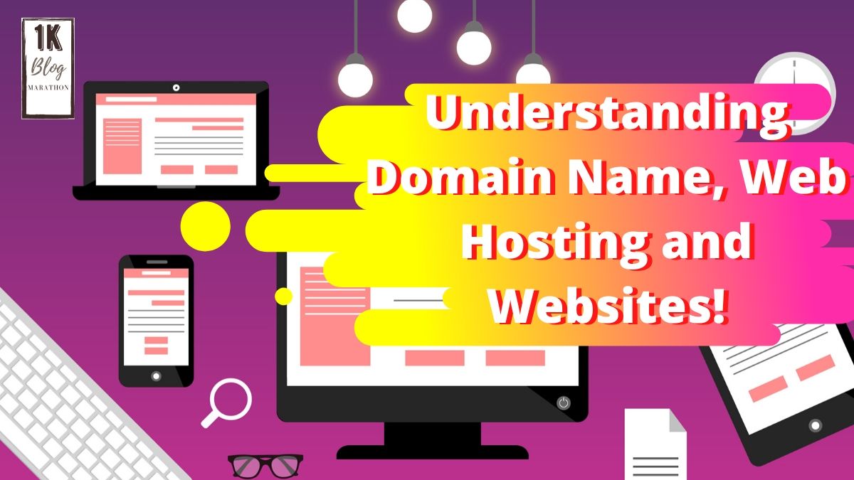 Understanding Domain Name, Web Hosting and&nbsp;Websites