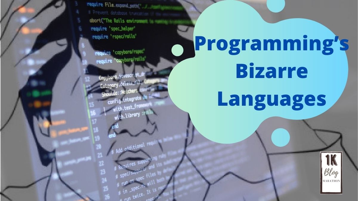 Programming’s Bizarre Languages