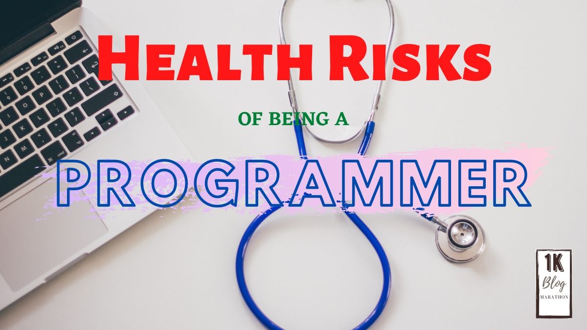 Health Risks Of Being A&nbsp;Programmer