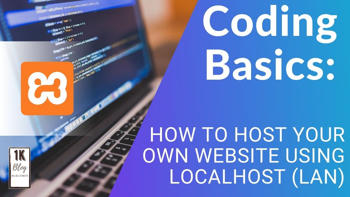 Coding Basics: How to host your own website using localhost&nbsp;(LAN)